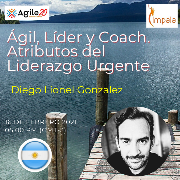 Ágil Líder y Coach Atributos del Liderazgo Urgente Agile20Reflect Festival