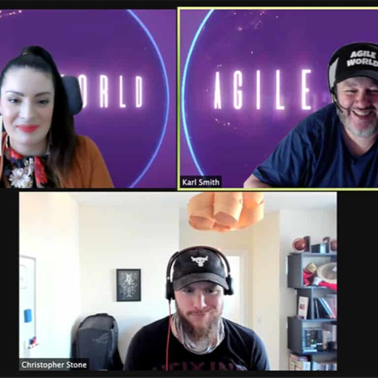 Agile World S2 E12 Sabrina C E Bruce and Karl Smith interview Chris Stone about Agile